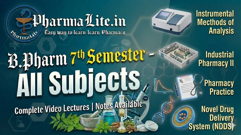 B.Pharm 7th Semester video lectures